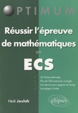 Hedi Joulak - Réussir l'épreuve de mathématiques en ECS.