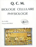 François Roussille et Eric Flatin - Qcm Biologie Cellulaire Physiologie.