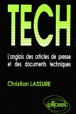 Christian Lassure - Tech. L'Anglais Des Articles De Presse Et Des Documents Techniques.