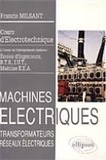François Milsant - Electronique - Machines électriques, Transformateurs, réseaux électriques.