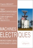 Francis Milsant - Machines Electriques. Tome 2, Machines A Courant Continu, Asservissements Lineaires.