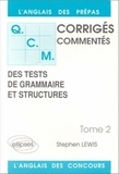 Stephen Lewis - Qcm. Tome 2, Corriges Commentes, Des Tests De Grammaire Et Structures, L'Anglais Des Prepas.