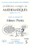 Marc Zeitoun et Olivier Carton - Problèmes corrigés de mathématiques posés au concours des Mines-Ponts - Tome 5, option M, P', TA.