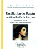 Emilia Pardo Bazan - La Âultima ilusiÂon de Don Juan. suivi de El décimo. La flor seca. La cabellera de Laura....