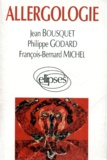 Jean Bousquet et Philippe Godard - Allergologie.