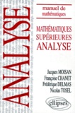Nicolas Tosel et Jacques Moisan - Mathematiques Superieures. Analyse.