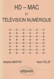 Alain Pelat et Bill Martin - HD-MAC et télévision numérique.