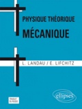 Alice Landau et Evgeni Lifchitz - Physique théorique mécanique.