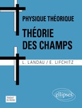Evgeni Lifchitz et Lev Landau - Physique Theorique : Theorie Des Champs. 5eme Edition.