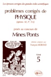 Paul Morand - Problemes Corriges De Physique Mines/Ponts (Options M, P', Ta). Tome 5.