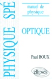 Paul Roux - Ondes Electromagnetiques Optique. Cours Et Exercices Corriges.