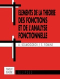 Andreï Kolmogorov et S Fomine - Eléments de la théorie des fonctions et de l'analyse fonctionnelle.