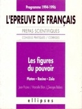 Georges Bafaro et Jean Picano - L'épreuve de français - Conseils pratiques, corrigés, les figures du pouvoir, Platon, Racine, Zola.