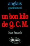 Marc Arrouch - Anglais Grammatical. Un Bon Kilo De Q.C.M.