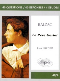 Jean Broyer - Balzac, Le Pere Goriot.