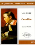 Denis Merle - Voltaire, "Candide" - 40 questions, 40 réponses, 4 études.