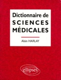 Alain Harlay - Dictionnaire de sciences médicales.