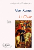  Collectif - Analyses & réflexions sur Albert Camus, "La chute".