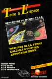 (revue) Tangente - Tangente Hors Serie Numero 5 : La Terre Et L'Espace. Mesures De La Terre, Calculs D'Orbites, Approximations.