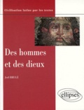 Joël Brulé - Des Hommes Et Des Dieux. Conceptions Et Pratiques Religieuses Des Romains.