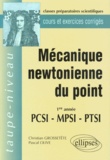 Pascal Olive et Christian Grossetête - Mécanique newtonienne du point - 1re année, PCSI, MPSI, PTSI.