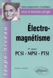 Frédéric Masset - Electro-Magnetisme 1ere Annee Pcsi-Mpsi-Ptsi. Cours Et Exercices Corriges.
