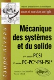 Pascal Olive et Christian Grossetête - Mecanique Des Systemes Et Du Solide. Classes Preparatoires Scientifiques.
