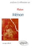  Collectif - Analyses & réflexions sur Platon, "Ménon".