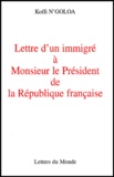 Koffi N'goloa - Lettre d'un immigré à Monsieur le Président de la République française.