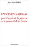 Henry d' Humières - Un service national pour l'avenir de la jeunesse et la pérennité de la France.