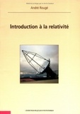 André Rougé - Introduction à la relativité.