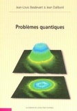 Jean-Louis Basdevant et Jean Dalibard - Problèmes quantiques.