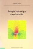 Grégoire Allaire - Analyse numérique et optimisation - Une introduction à la modélisation mathématique et à la simulation numérique.
