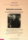 André Rougé - Relativité restreinte - La contribution d'Henri Poincaré.