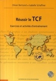 Olivier Bertrand et Isabelle Schaffner - Réussir le TCF - Exercices et activités d'entraînement. 1 CD audio MP3