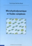 Dominique Barthès-Biesel - Microhydrodynamique et fluides complexes.
