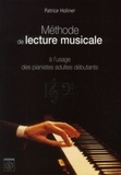 Patrice Holiner - Méthode de lecture musicale à l'usage des pianistes adultes débutants en clef de sol et clef de fa.