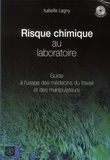 Isabelle Lagny - Risque chimique au laboratoire - Guide à l'usage des médecins du travail et des manipulateurs. 1 Cédérom