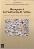 Christophe Midler et Sihem Ben Mahmoud-Jouini - Management de l'innovation de rupture - Nouveaux enjeux et nouvelles pratiques.