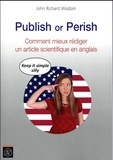John Wisdom - Publish or Perish - Comment mieux rédiger un article scientifique en anglais.