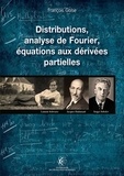 François Golse - Distributions, analyse de Fournier, équations aux dérivées partielles.