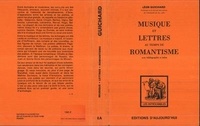 Léon Guichard - La Musique et les lettres au temps du romantisme.