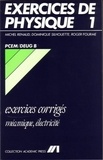 Michel Renaud et Dominique Silhouette - Exercices corrigés de Physique - 1 - Mécanique/Electricité - PCEM/Deug B.