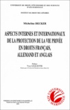 Micheline Decker - Aspects internes et internationaux de la protection de la vie privée en droit français, allemand et anglais.