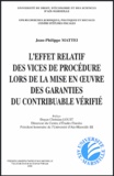 Jean-Philippe Mattei - L'Effet Relatif Des Vices De Procedure Lors De La Mise En Oeuvre Des Garanties Du Contribuable Verifie.