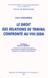 Joël Colonna - Le Droit Des Relations De Travail Confronte Au Vih/Sida.