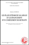 Stéphane Georges - Les plans d'épargne salariale et le financement d'un complément de retraite.