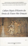 Michel Ganzin - Cahiers Aixois d'Histoire des Droits de l'Outre-Mer Français N° 2 : Cahiers aixois d'histoire des droits de l'outre-mer français.