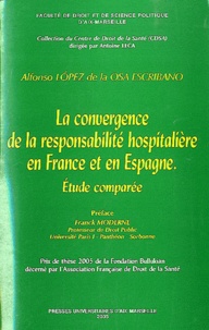 Alfonso Lopez de la Osa Escribano - La convergeance de la responsabilité hospitalière en France et en Espagne - Etude comparee.