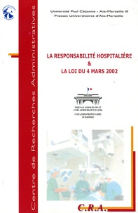 Jean-Marie Pontier et Jean-Michel Budet - La responsabilité hospitalière et la loi du 4 mars 2002.